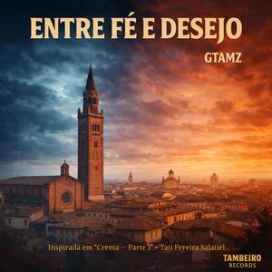 Entre Fé e Desejo