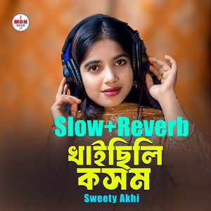 Khaichili Kosom (Slow+Reverb)