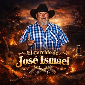 EL CORRIDO DE JOSE ISMAEL