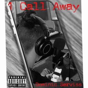 1 Call Away