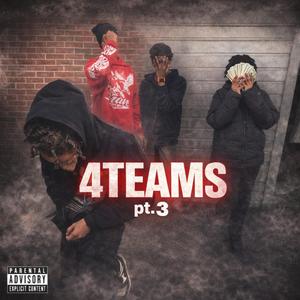 4TEAMS Pt. 3 (feat. Luuh_dj, ej wed & LIL SHAD JR)