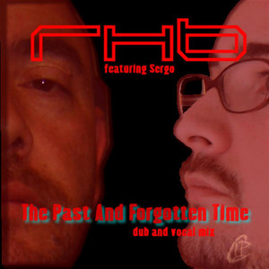 The Past And Forgotten Time (RHB's Spanish vocal mix)