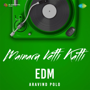 Mainaru Vetti Katti - EDM
