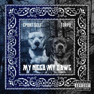 My Nigga My Dawg