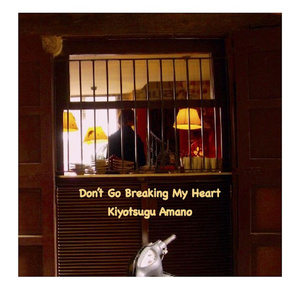 Don't go breaking my heart