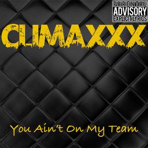 You Ain't on My Team