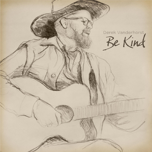 Be Kind (feat. Steve Poltz, John Mailander, Frank Evans, Brook Sutton & Jamie Dick)