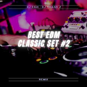 Best Edm Classic Set #2 (Remix)