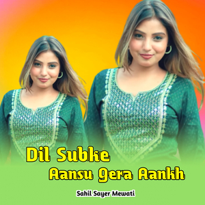 Dil Subke Aansu Gera Aankh
