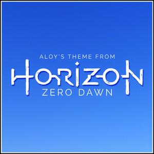 Aloy's Theme (From "Horizon Zero Dawn")