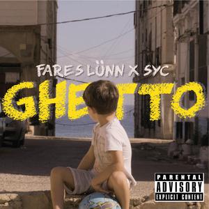 Ghetto (feat. Syc)