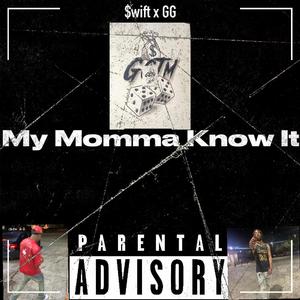 My Momma Know It (feat. GG)