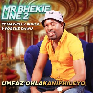 UMFAZ' OHLAKANIPHILEYO (feat. FORTUE DAWU)