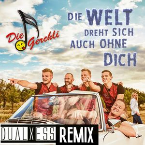 Die Welt dreht sich auch ohne dich (DualXess Remix Extended)