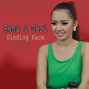 Dinding Kaca - Rena & Geri