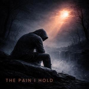 THE PAIN I HOLD