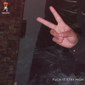 **** IT I STAY HIGH