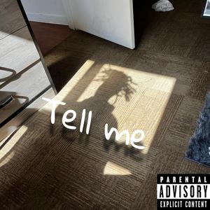 Tell me