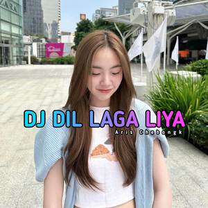 DJ DIL LAGA LIYA