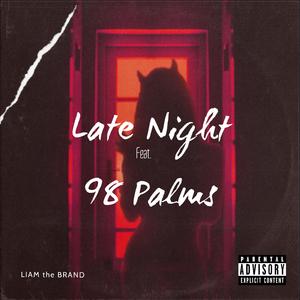 Late Night (feat. 98 Palms)