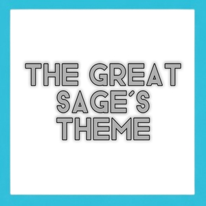The Great Sage's Theme
