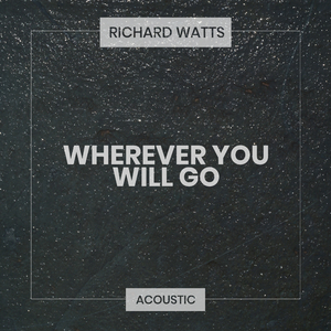 Wherever You Will Go (Acoustic)