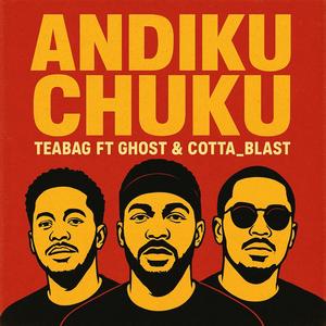 ANDIKU CHUKU (feat. Ghost & Cotta_blast)