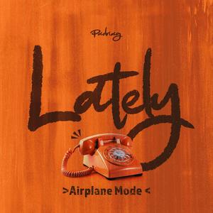 Lately (Airplane Mode)