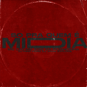 So pra Quem É Midia (feat. DJ Jhow Explode)