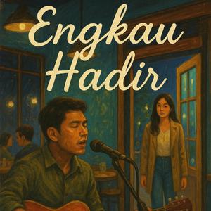 Engkau Hadir