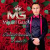 Miguel Garcia - Cuándo hacemos el amor
