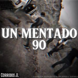 Un Mentado 90