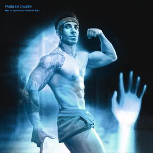 Problem Causer (feat. ilysmoke) (Chestbrah Edit)