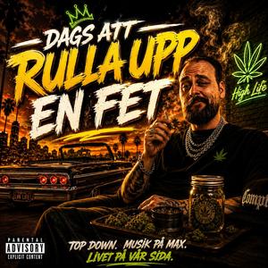 Dags att rulla upp en fet