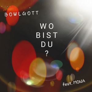 Wo bist du?