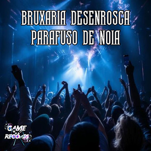 Bruxaria Desenrosca Parafuso de Noia