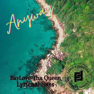Anyway (Live my Life) (feat. Lyricaal Sass)