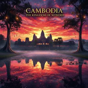 Cambodia Kingdom of Wonder