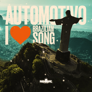 Automotivo I Love Brazilian Song