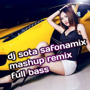dj sota safonamix full bass ins (ins)