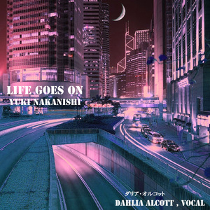 LIFE GOES ON (feat. ダリア・オルコット)