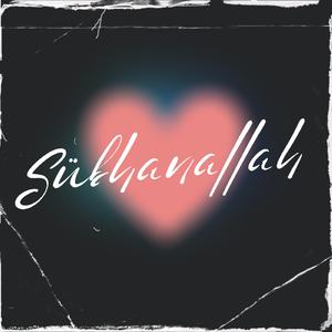 Sübhanallah (Snm)