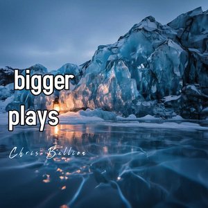 Bigger Plays