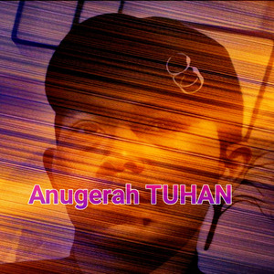 Anugerah TUHAN (Cover)