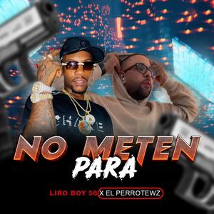 No meten para