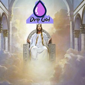 Drip God 2.0