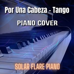Por Una Cabeza - Tango| Piano Cover