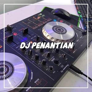 DJ PENANTIAN
