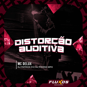 Distorção Auditiva