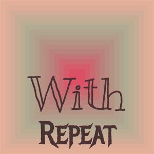 With Repeat